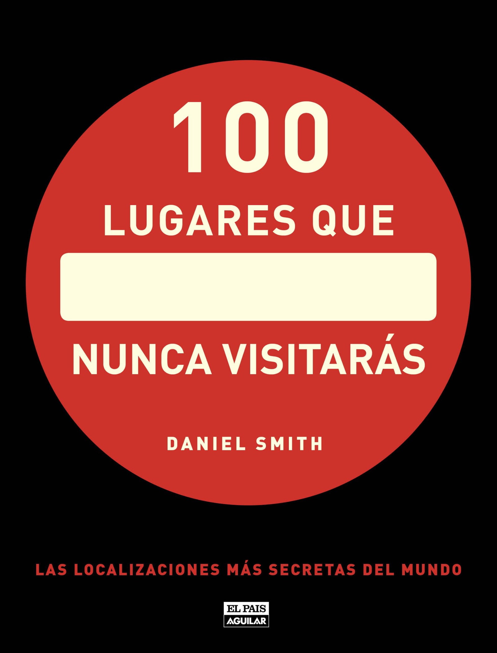 100 lugares que nunca visitarás