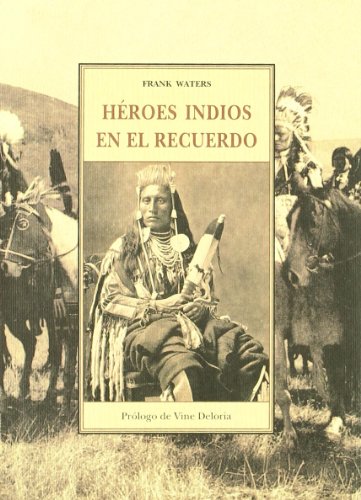 HEROES INDIOS EN EL RECUERDO (TERRA INCOGNITA)