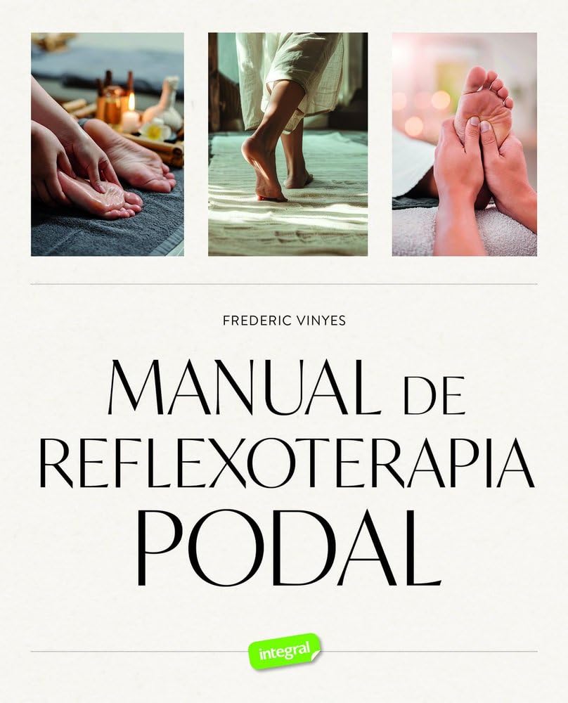 Manual de reflexoterapia podal (Ejercicios cuerpo y mente)