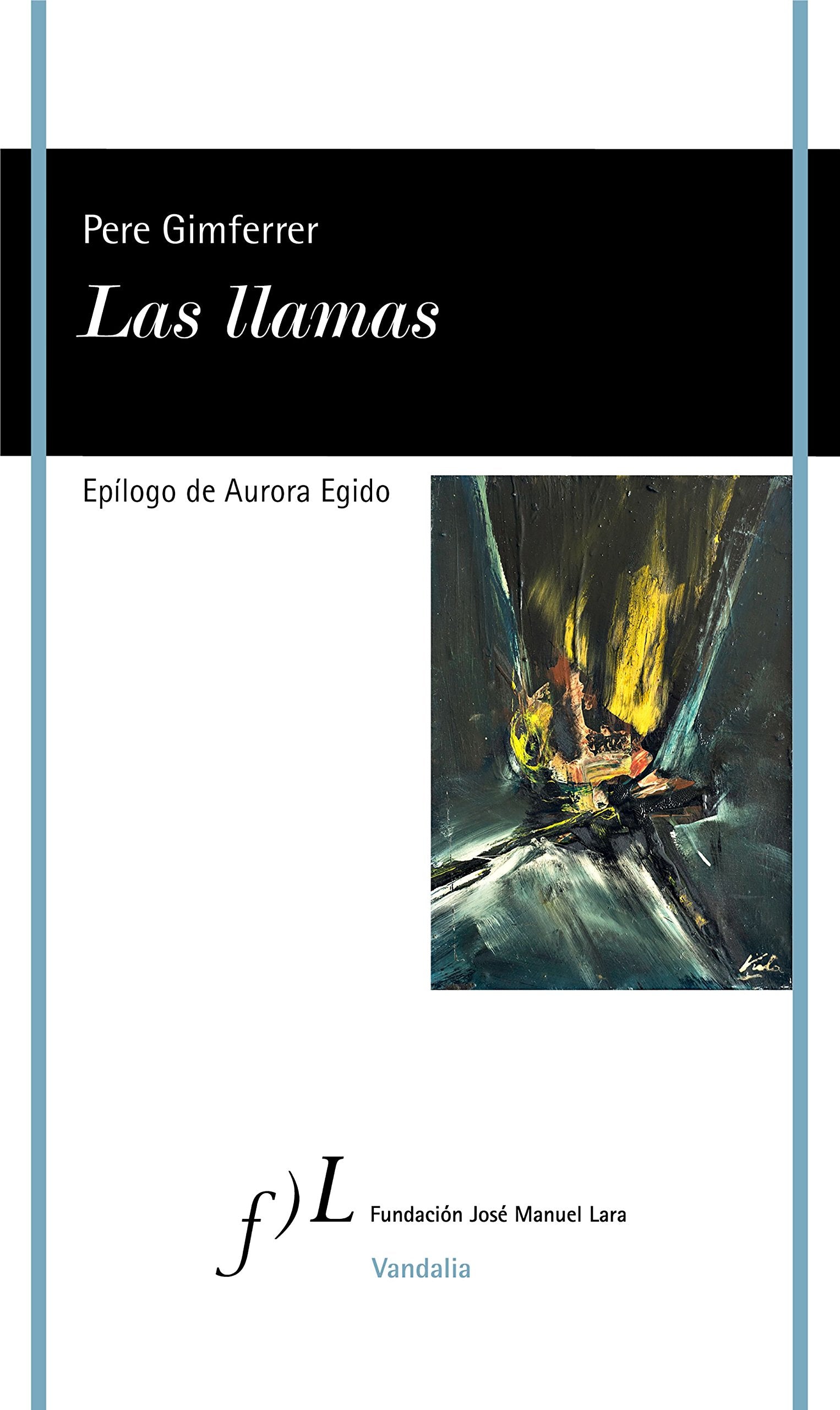 Las llamas: 1 (VANDALIA)