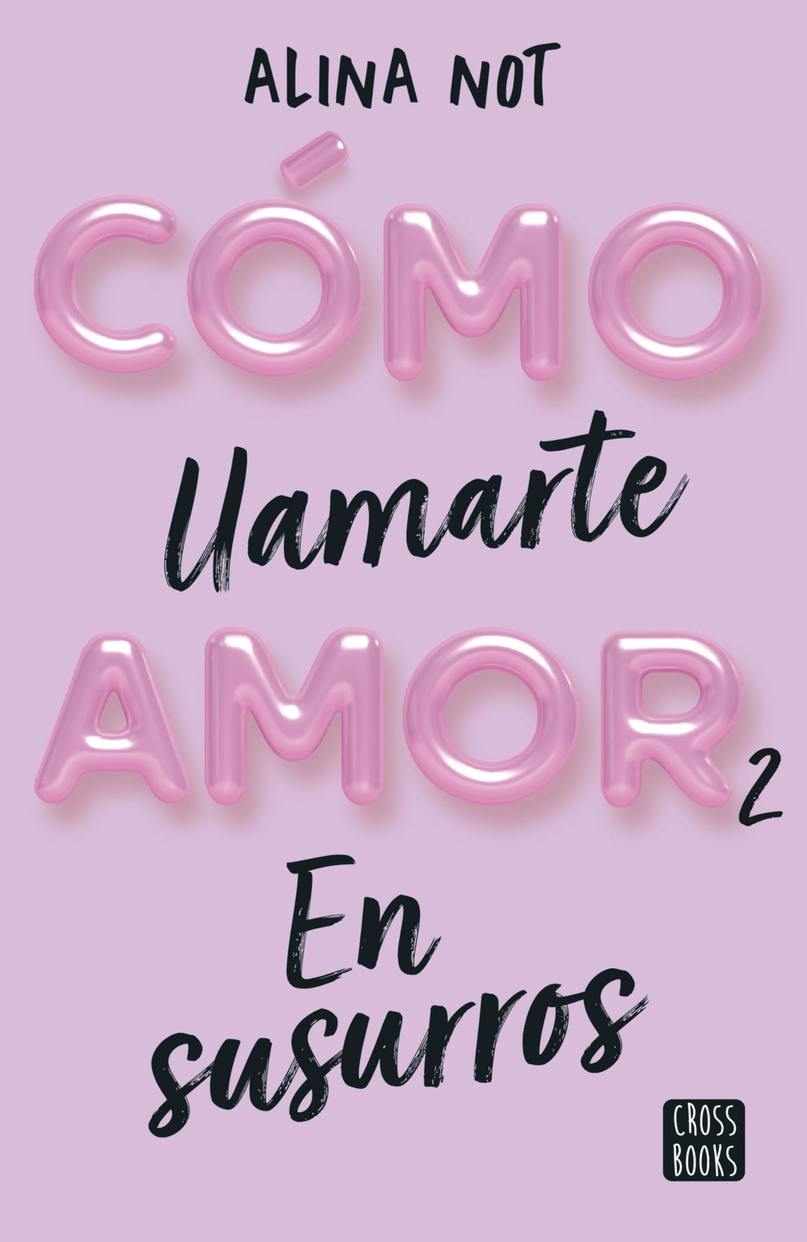 Cómo llamarte amor 2. En susurros (Ficción)