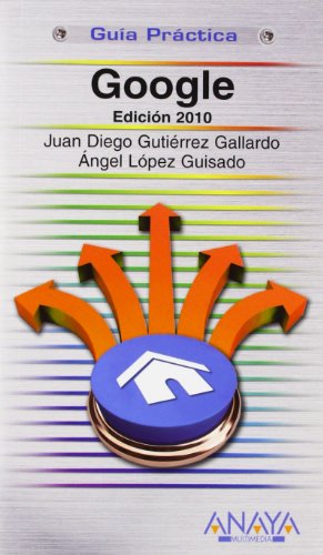 Google. Edición 2010 (Guías Prácticas)