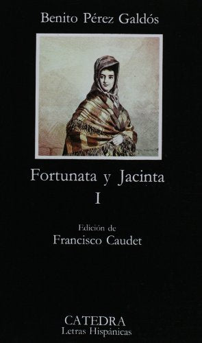 Fortunata y Jacinta / Fortunata and Jacinta: Dos historias de casadas / Two Stories of Married Women