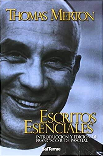 Escritos esenciales de Thomas Merton: Introducción y edición de Francisco R. de Pascual: 194 (Pozo de Siquem)
