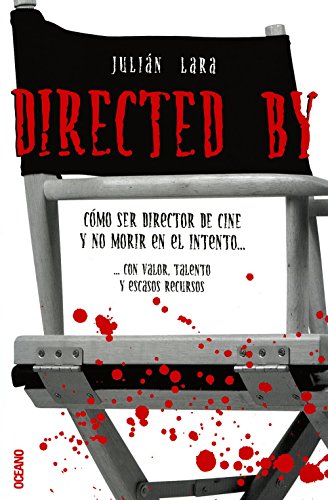 DIRECTED BY ...: Consejos y advertencias para futuros directores de cine (Fuera de colección)