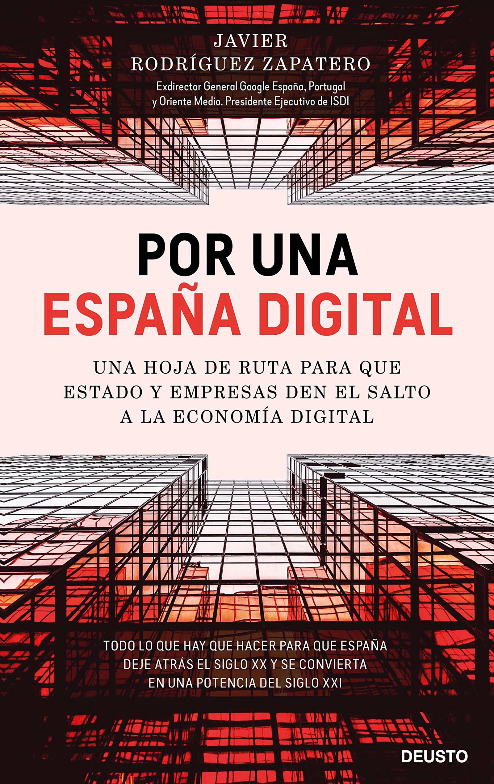Por una España digital: Una hoja de ruta para que Estado y empresas den el salto a la economía digital (Deusto)