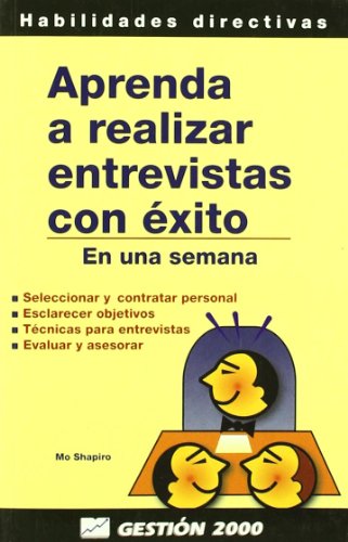Aprenda a realizar entrevistas con éxito: En una semana