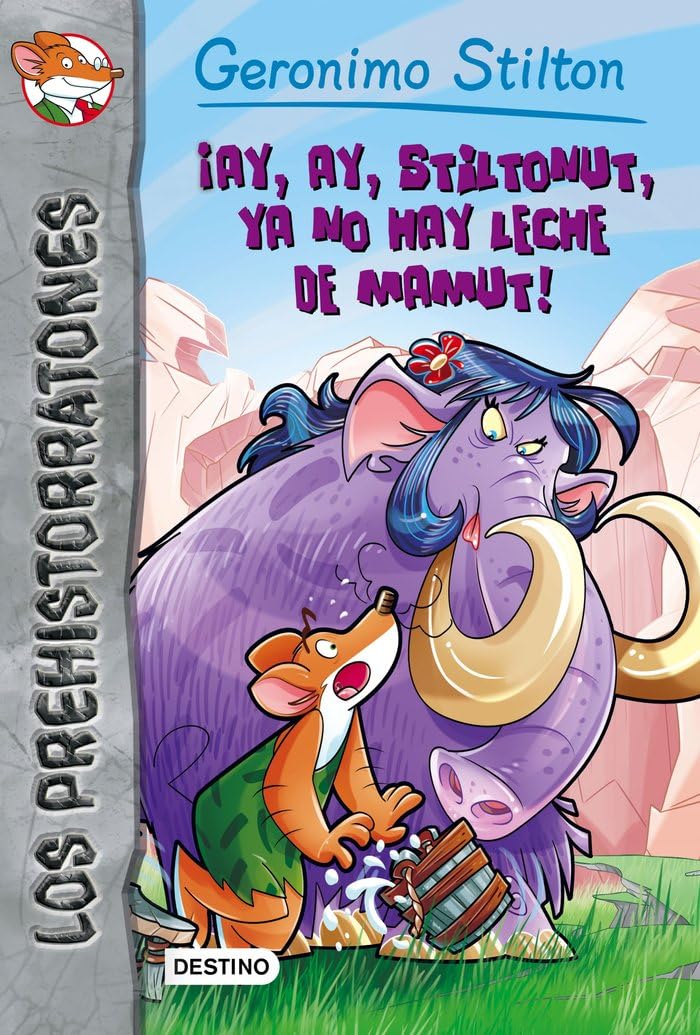¡Ay, ay, Stiltonut, ya no hay leche de mamut!: Prehistorratones 14 (Geronimo Stilton)