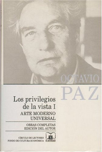 Obras Completas 6 (octavio Paz): Arte Moderno Universal: 6-7 (Letras Mexicanas)