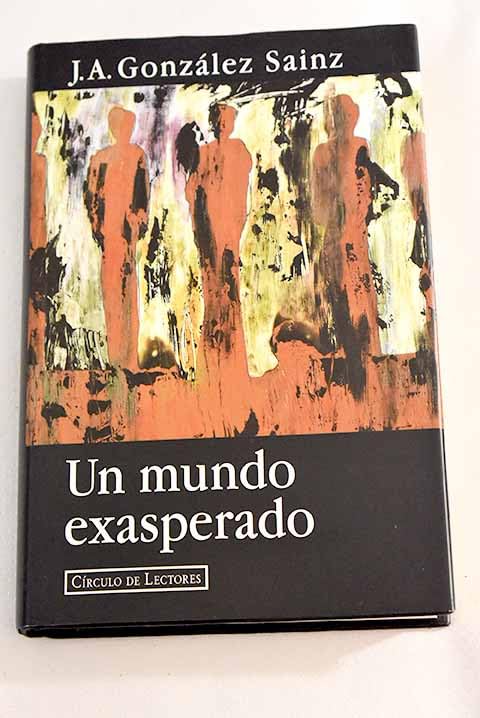 Un mundo exasperado