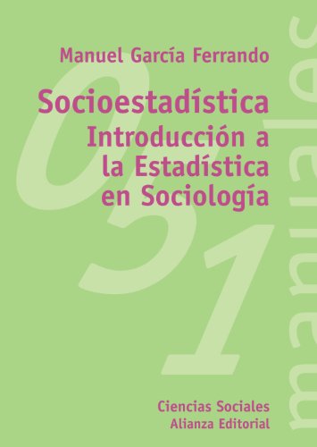 Socioestadística: Introducción a la Estadística en Sociología (El Libro Universitario - Manuales)