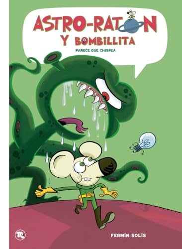 Astro-Raton Y Bombilla: Parece que chispea (Mamut 6+)