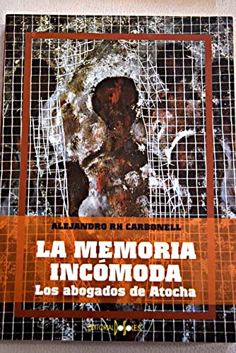 La Memoria incómoda: Los abogados de Atocha (Andarivel)