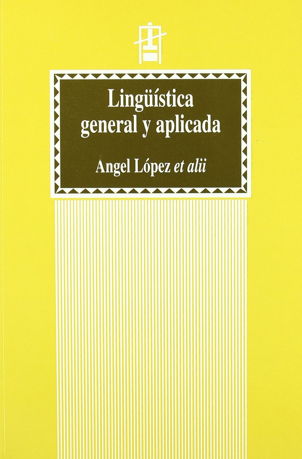 Lingüística general y aplicada (3a ed.) (Educació. Sèrie Materials)