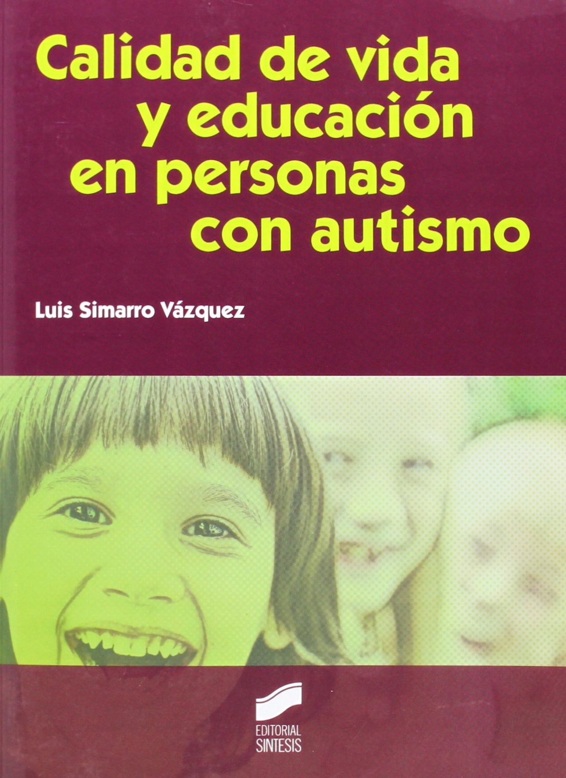 Calidad de vida y educación en personas con autismo (SIN COLECCION)