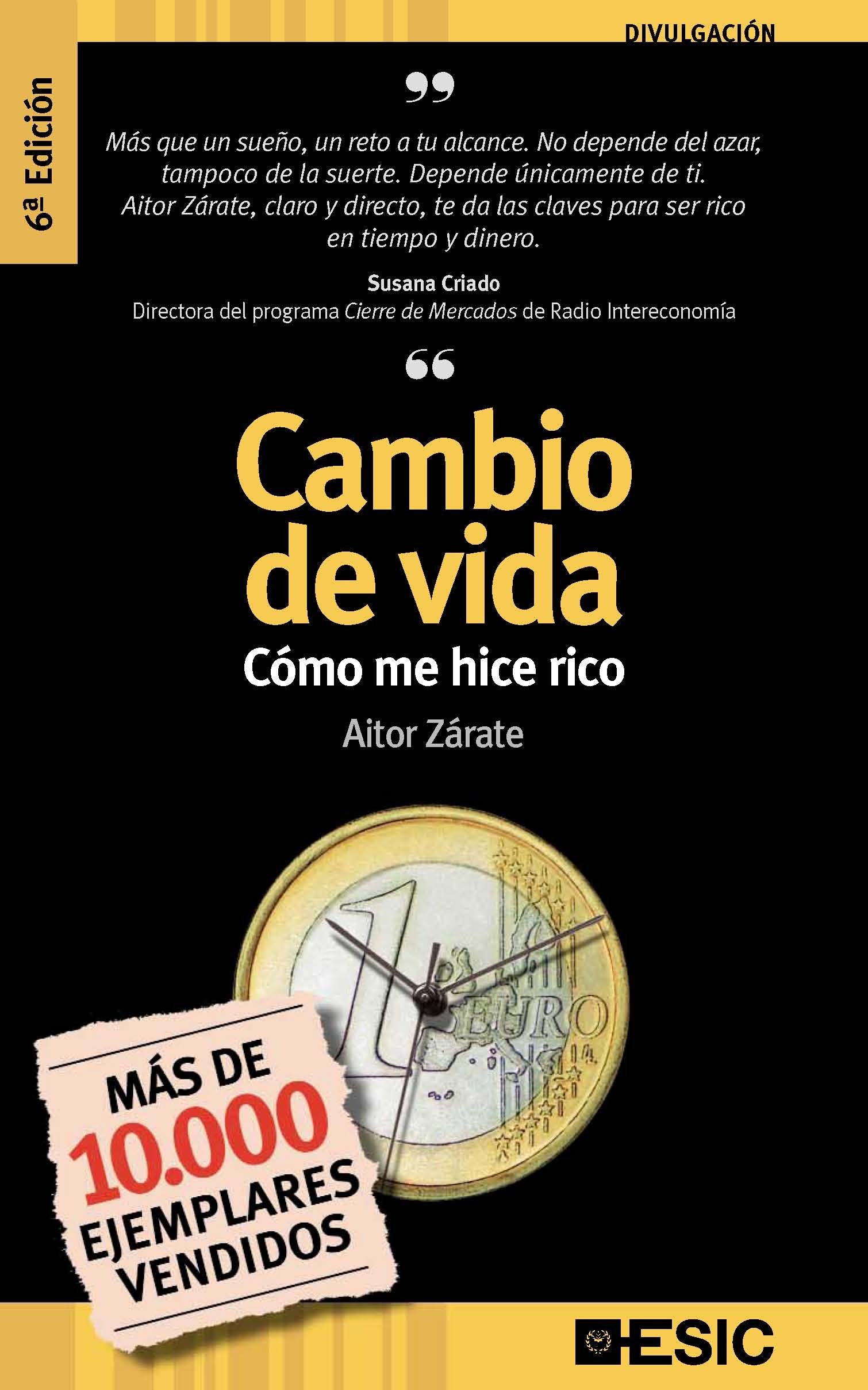 Cambio de vida: Cómo me hice rico (Divulgación)