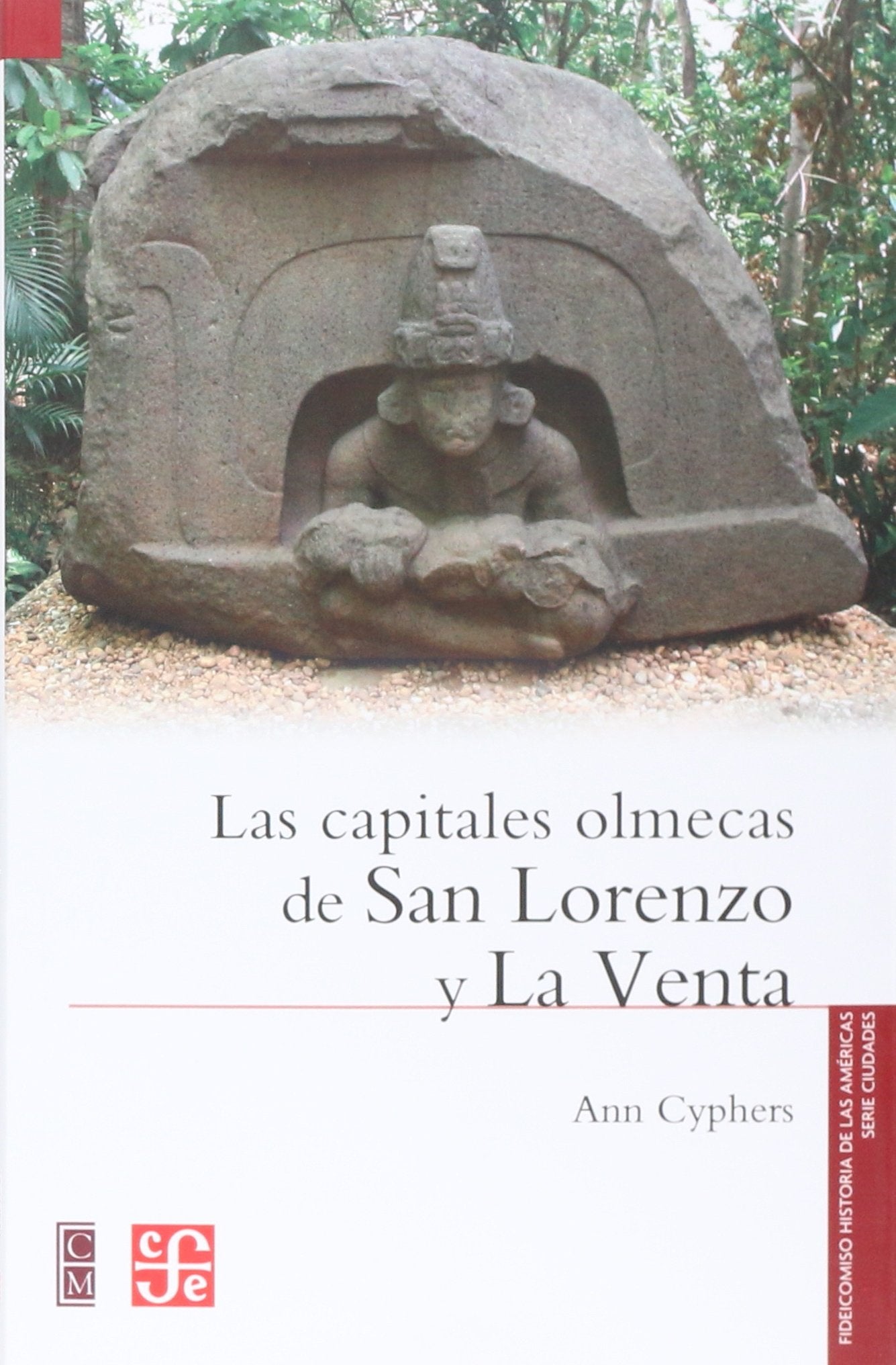 LAS CAPITALES OLMECAS DE SAN LORENZO Y LA VENTA (Historia (fce))