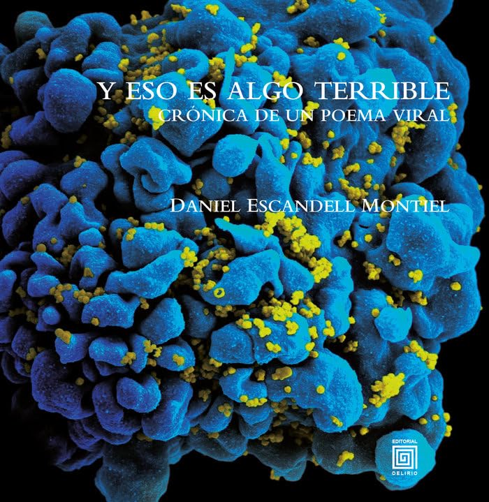 Y eso es algo terrible: Crónica de un poema viral: 3 (Colección Adama)