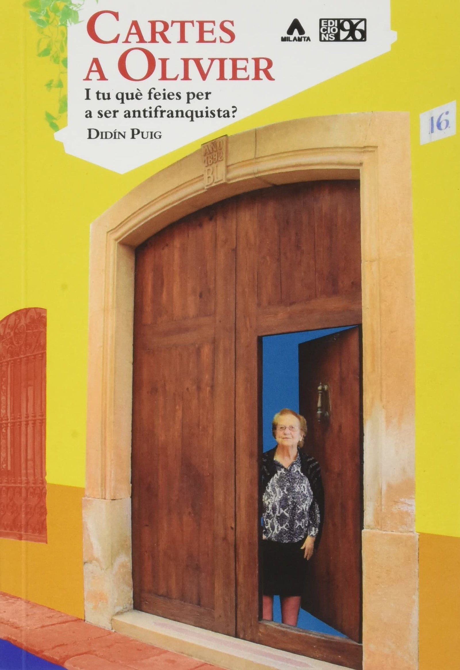 Cartes a Olivier: I tu què feies per a ser antifranquista?: 12 (Milanta)