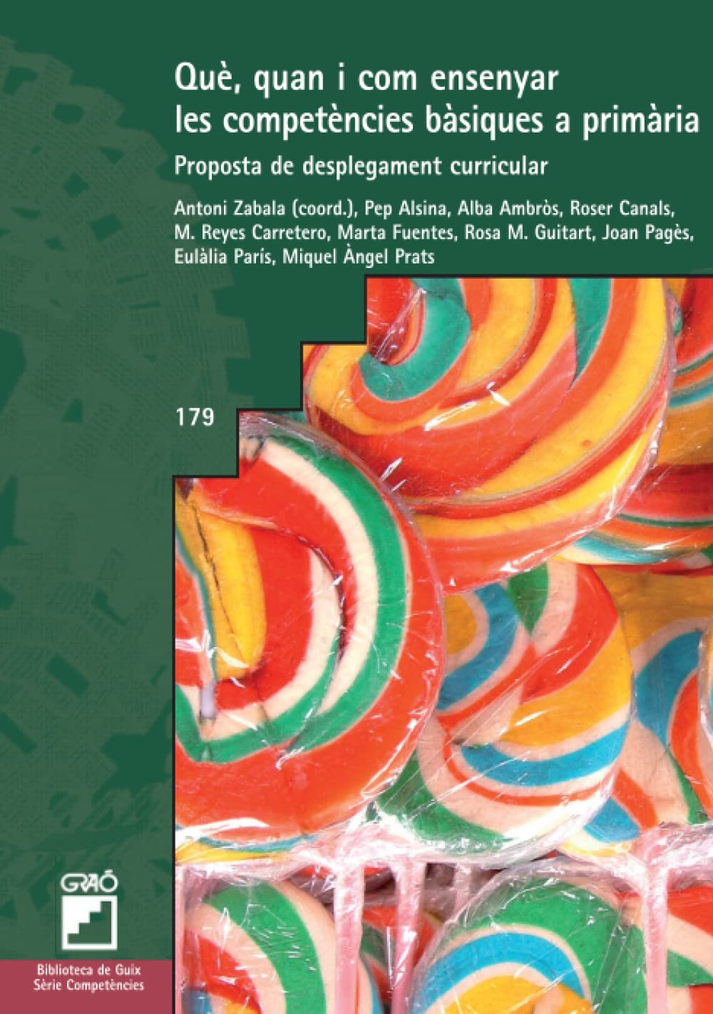 Què, quan i com ensenyar les competències bàsiques a primària: Proposta de desplegament curricular: 179
