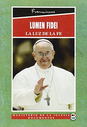 Lumen Fidei (Magisterio de la Iglesia. Documentos)
