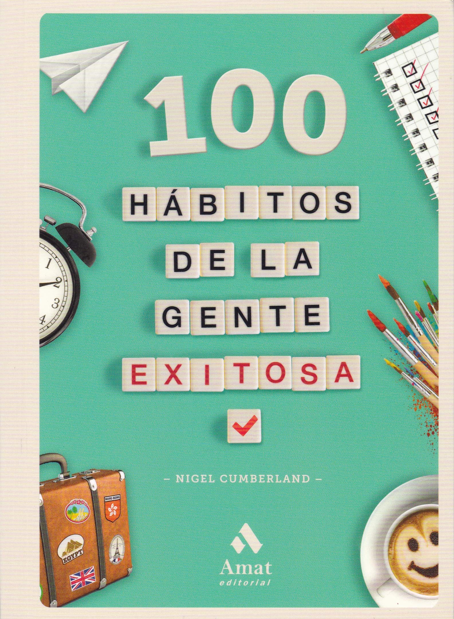 100 hábitos de la gente exitosa (AMAT)