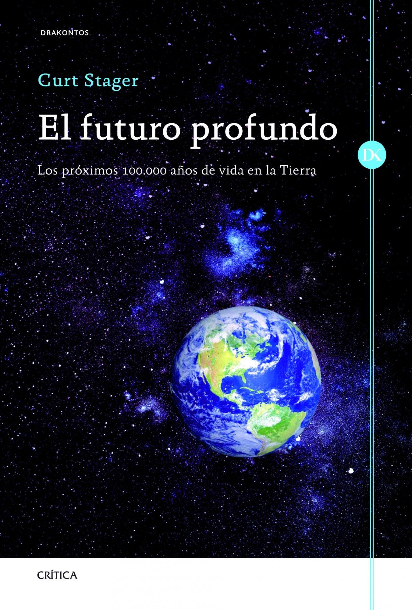 El futuro profundo: Los próximos 100.000 años de vida en la Tierra (Drakontos)