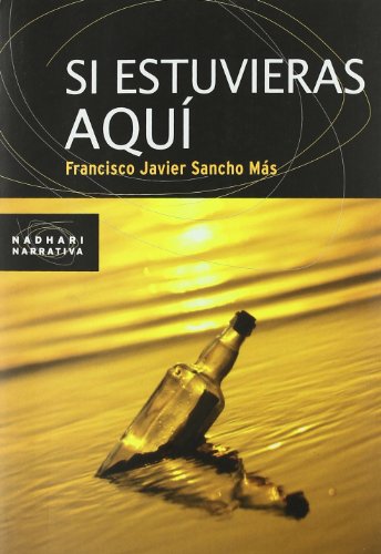 SI ESTUVIERAS AQUI (NADHARI NARRATIVA)