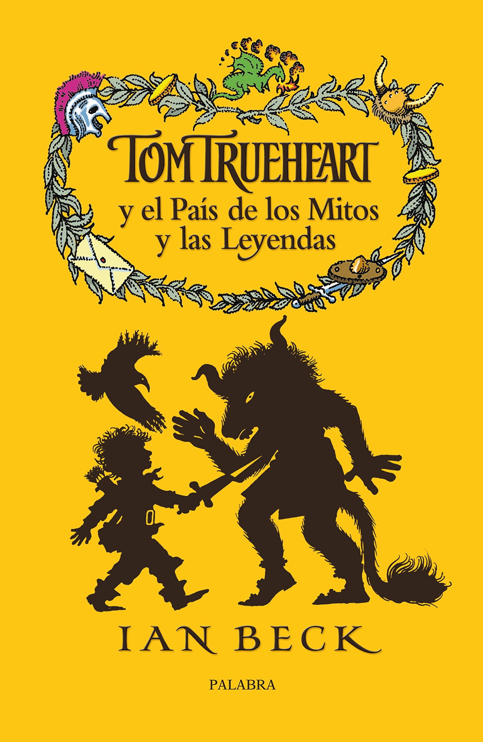 Tom Trueheart y Pais Mitos y Leyendas: 3 (La Mochila de Astor)