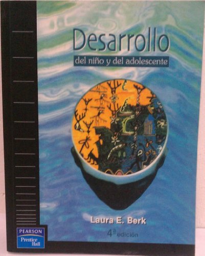 Desarrollo niño y del adolescente 4/e (Fuera de colección Out of series)