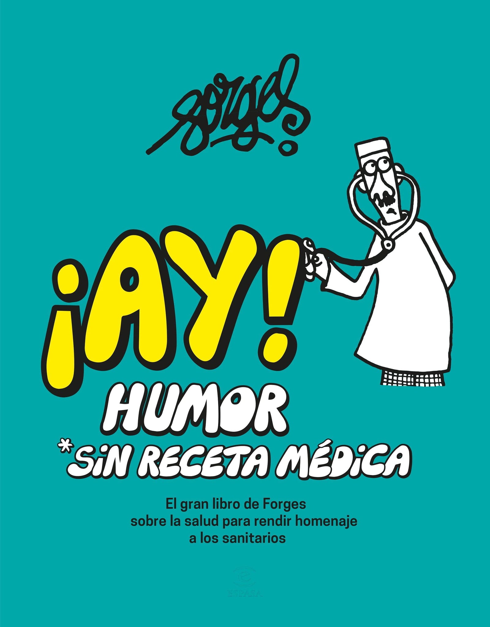 ¡AY! Humor sin receta médica (Espasa Humor)