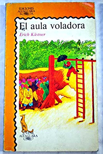 El aula voladora (Alfaguara Juvenil)