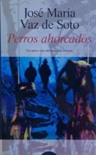 Perros ahorcados (Algaida Literaria)
