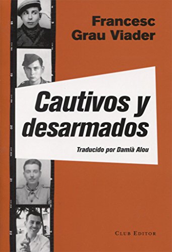 Cautivos y desarmados (La Montaña Pelada)