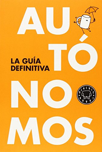 Autónomos: La guía definitiva (BLACKIE BOOKS)