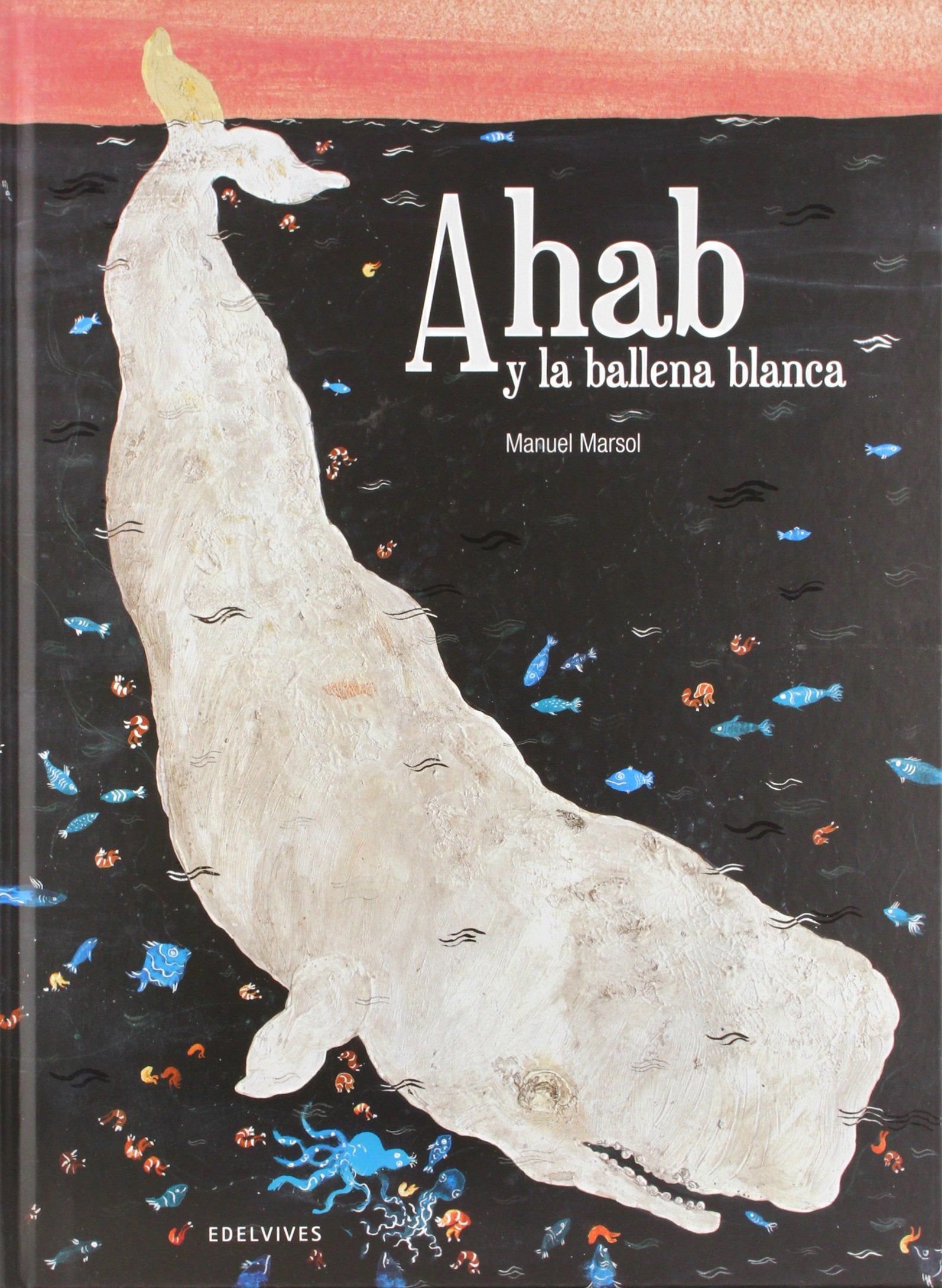 Ahab y la ballena blanca (Álbumes ilustrados)