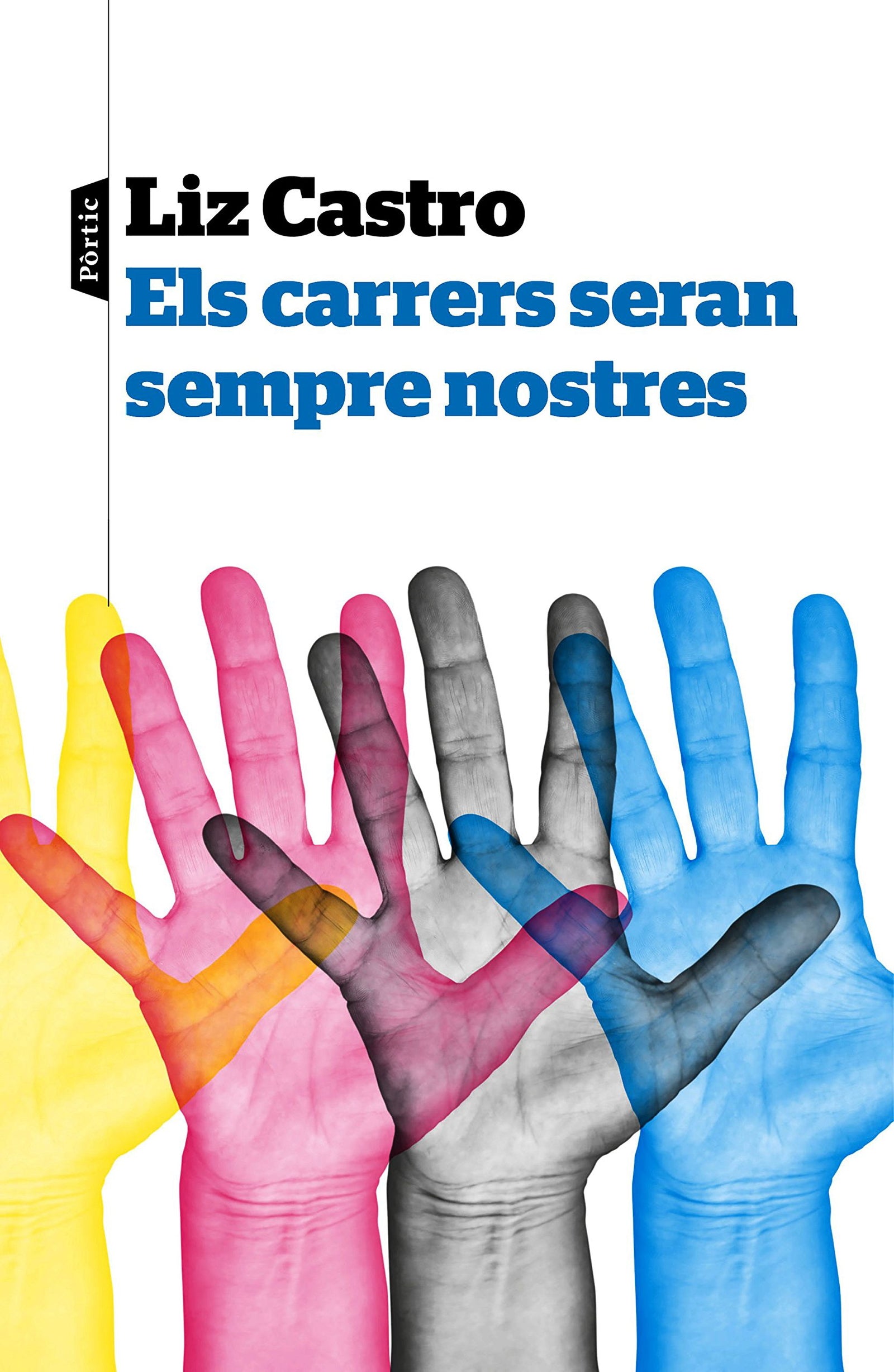 Els carrers seran sempre nostres (P.VISIONS)