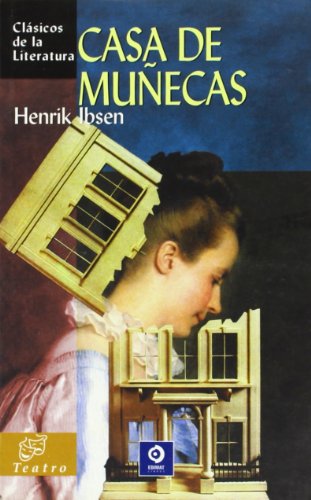 Casa de muñecas (Clásicos de la literatura universal)