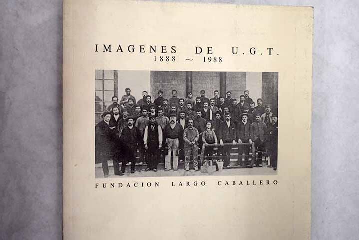 Imágenes de U.G.T., 1888-1988