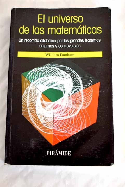 El universo de las matematicas. recorrido alfabetico grandes teoremas (Guias Tresd)