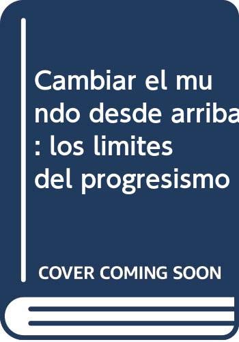 Cambiar el mundo desde arriba