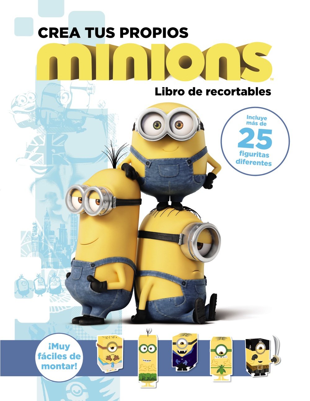 Crea tus propios minions. Libro de recortables (Literatura Infantil (6-11 Años) - Gru Y Los Minions)