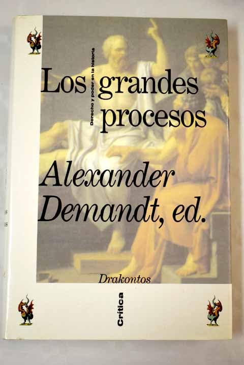 Los grandes procesos : derecho y poder en la historia