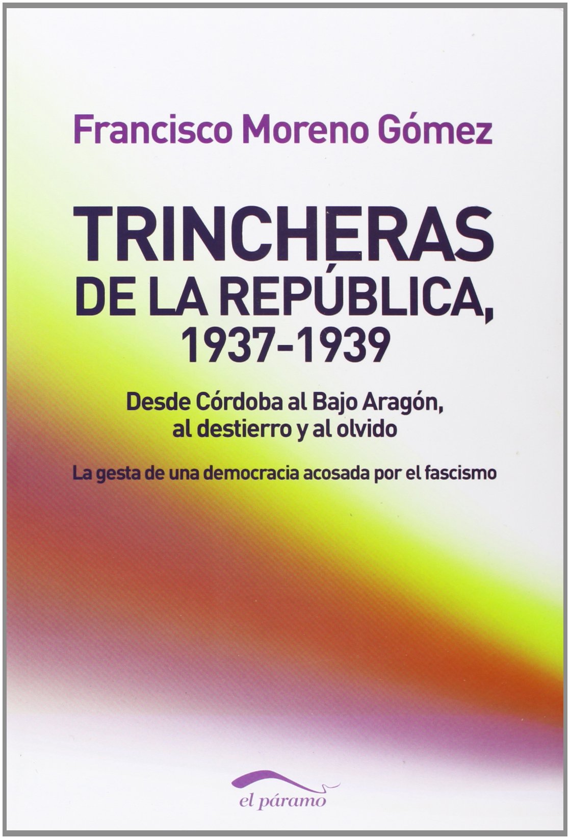 Trincheras De La República. 1937-1939