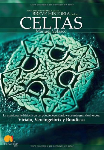Breve historia de los celtas: La apasionante historia de un pueblo legendario y sus más grandes héroes Viriato, Vencigetórix y Boudicca: 8