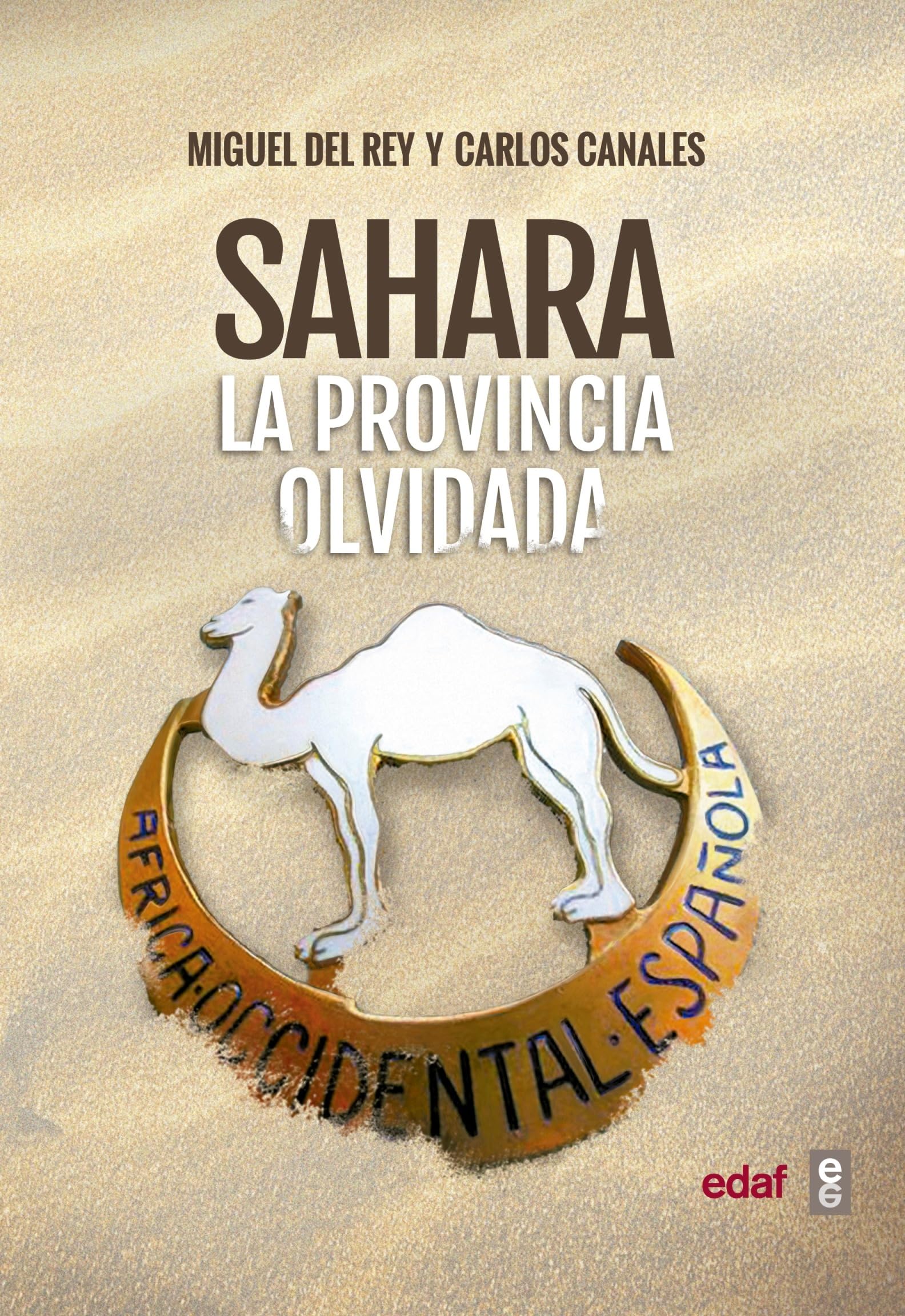 Sahara. La provincia olvidada (Clío crónicas de la historia)