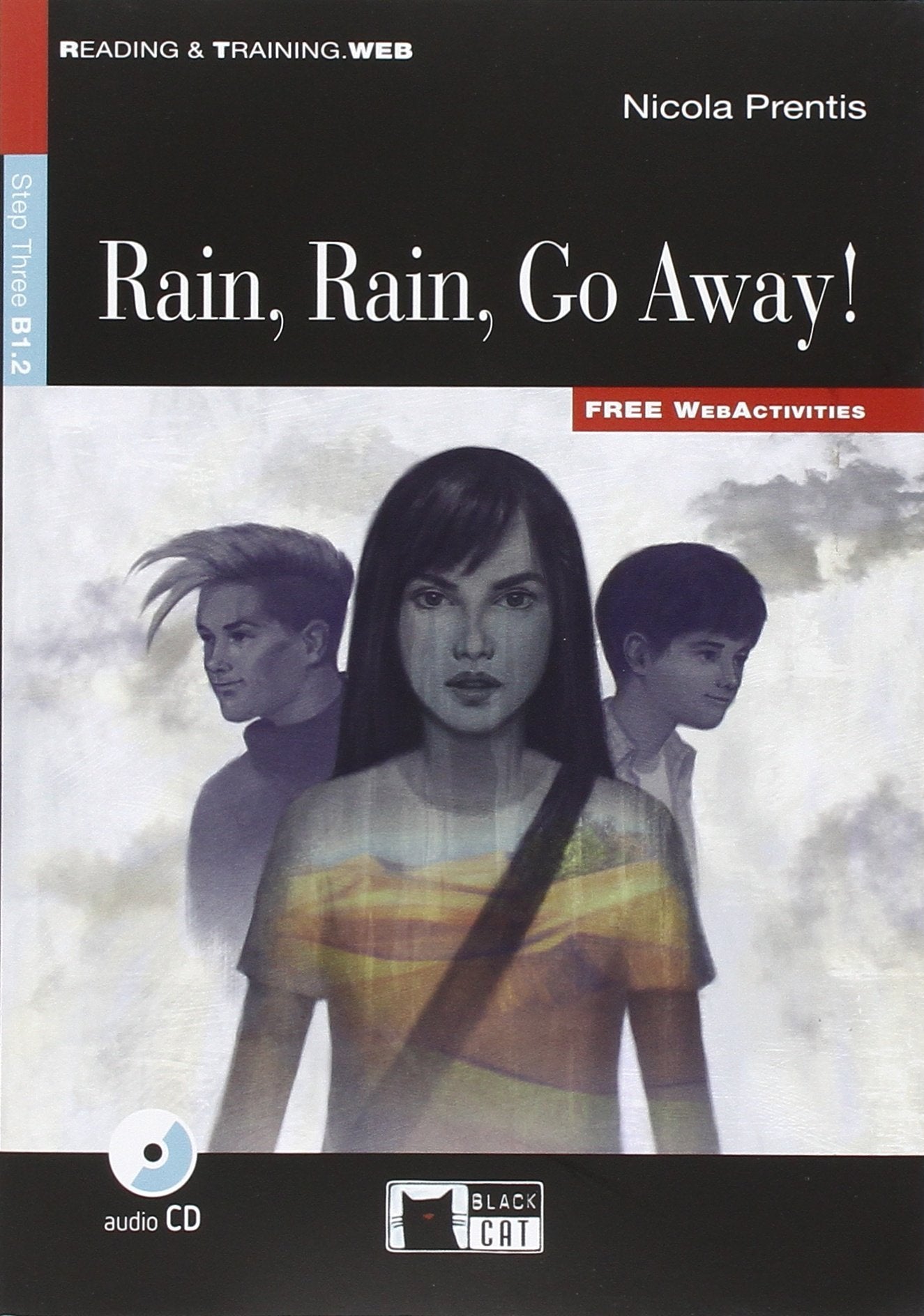 Rain, rain go away! Con CD Audio. Con espansione online: Rain, Rain, Go Away! + audio CD + App (Reading & Training) - 9788853015518 (BLACK CAT. READING AND TRAINING)