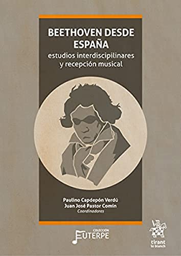 Beethoven desde España: Estudios Interdiscipilinares y Recepción Musical (Euterpe)