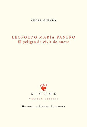 LEOPOLDO MARÍA PANERO EL PELIGRO DE VIVIR DE NUEVO