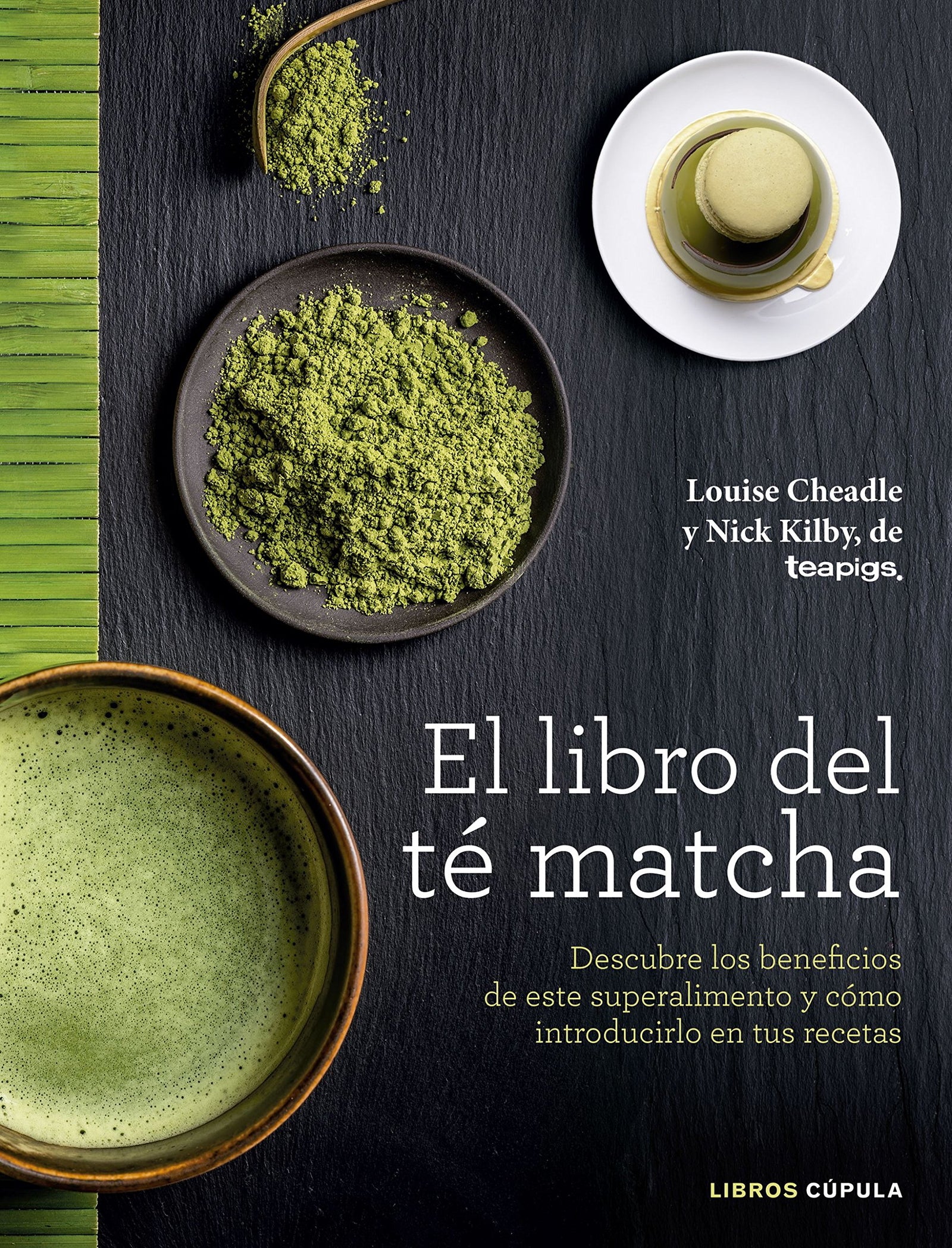 El libro del té matcha: Descubre los beneficios de este superalimento y cómo introducirlo en tus recetas (Cocina)